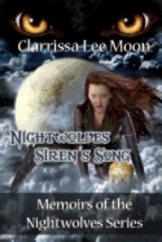 bokomslag Nightwolves Siren's Song: Memoirs of the Nightwolves Series
