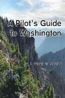 Pilot's Guide to Washington