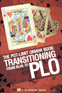 bokomslag The Pot-Limit Omaha Book: Transitioning from NL to PLO