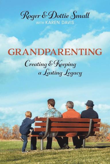 Roger Small, Dottie Small, Karen Davis - Grandparenting, Häftad
