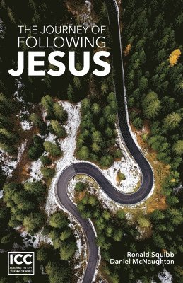 Ronald Squibb, Daniel McNaughton - Journey of Following Jesus, Häftad