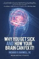 bokomslag Why You Get Sick and How Your Brain Can Fix It!