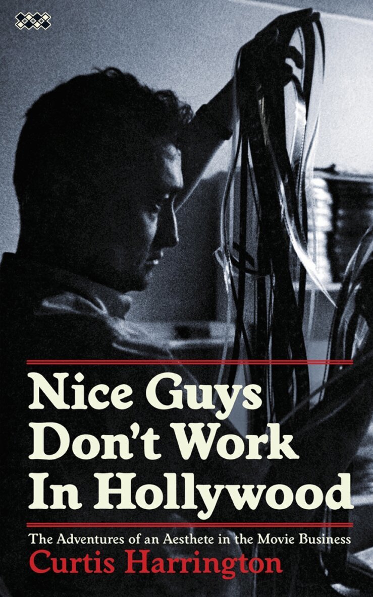 Curtis Harrington - Nice Guys Don't Work In Hollywood, Häftad