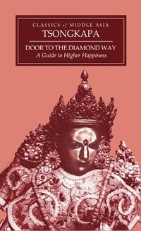bokomslag Door to the Diamond Way: A Guide to Higher Happiness