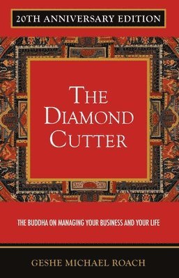Geshe Michael Roach - Diamond Cutter 20th Anniversary Edition, Häftad