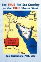 bokomslag True Red Sea Crossing to the True Mount Sinai