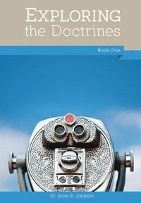 bokomslag Exploring the Doctrines, Book One