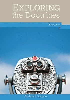 Exploring the Doctrines, Book One 1