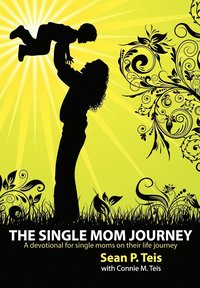 bokomslag The Single Mom Journey A 30-Day Devotional Guide