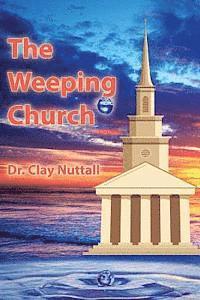 Clay Nuttall - Weeping Church, Häftad