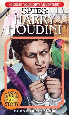 Choose Your Own Adventure Spies: Harry Houdini 1