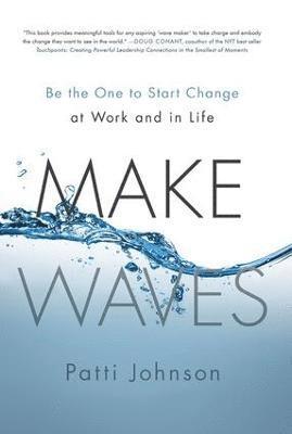 Patti B. Johnson - Make Waves, Inbunden