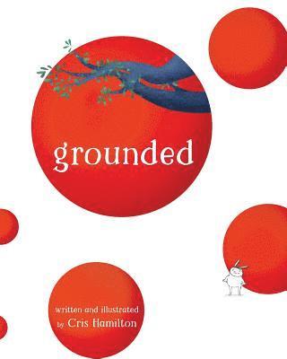 Grounded 1