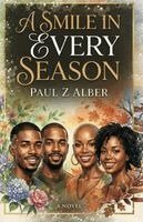 Paul Z Alber - Smile In Every Season, Häftad