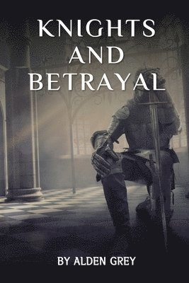 bokomslag Knights and Betrayal