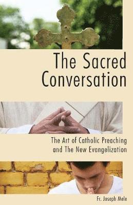 Joseph Mele - The Sacred Conversation, Häftad