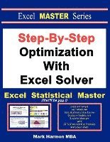 bokomslag Step-By-Step Optimization With Excel Solver - The Excel Statistical Master