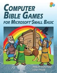 bokomslag Computer Bible Games For Microsoft Small Basic