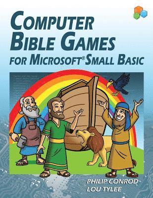 bokomslag Computer Bible Games For Microsoft Small Basic