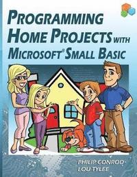 bokomslag Programming Home Projects with Microsoft Small Basic