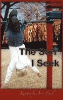 The Son I Seek 1