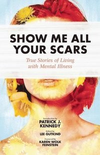 bokomslag Show Me All Your Scars