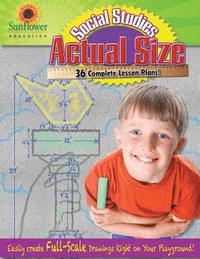 bokomslag Actual Size-Social Studies: Easily Create Full-Scale Drawings Right on Your Playground!