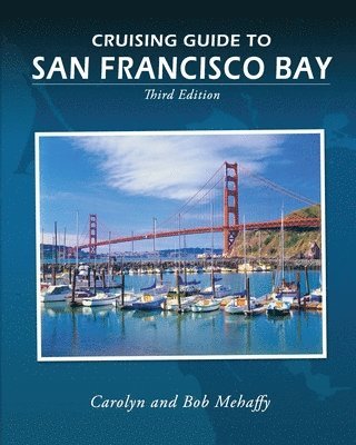 Cruising Guide to San Francisco Bay: 3rd Edition 1