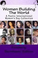 bokomslag Women Building The World: A Poetic International Women's Day Collection