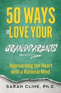 bokomslag 50 Ways to Love Your Grandparents