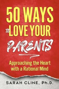 bokomslag 50 Ways to Love Your Parents