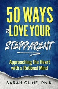 bokomslag 50 Ways to Love Your Stepparent