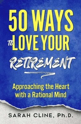 bokomslag 50 Ways to Love Your Retirement