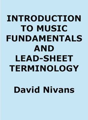 Introduction to Music Fundamentals and Lead-Sheet Terminology 1