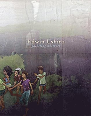 bokomslag Edwin Ushiro: Gathering Whispers