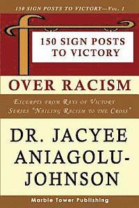 bokomslag 150 Sign Posts to Victory Over Racism - Volume 1: Empowering Sign Posts for Victory Over Racism