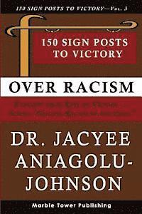 bokomslag 150 Sign Posts to Victory Over Racism - Volume 3: Empowering Sign Posts for Victory Over Racism