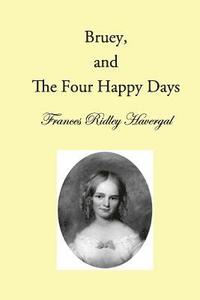bokomslag Bruey and the Four Happy Days
