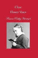 Frances Ridley Havergal, David L. Chalkley, Glen T. Wegge - Clear Flower Vases, Häftad