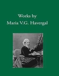 bokomslag Works by Maria V. G. Havergal