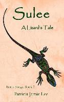 Patricia Jamie Lee - Sulee, A Lizard's Tale, Häftad