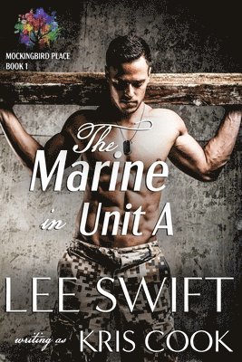 Lee Swift, Kris Cook - The Marine in Unit A, Häftad