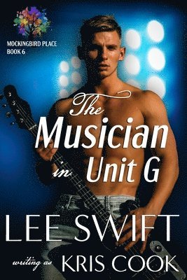 Lee Swift, Kris Cook - The Musician in Unit G, Häftad