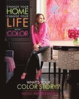 bokomslag Change your home, change your life with color - whats your color story?