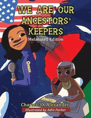 We Are Our Ancestors' Keepers 1