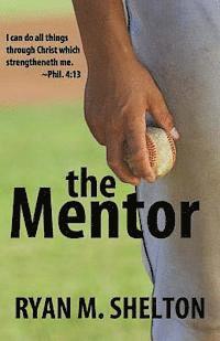 Ryan M. Shelton - The Mentor, Häftad