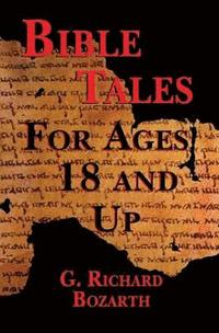 bokomslag Bible Tales for Ages 18 and Up