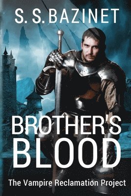 S. S. Bazinet - Brother's Blood (Book 4), Häftad