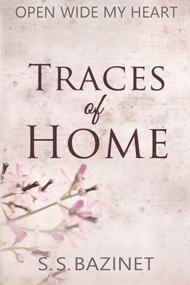 S. S. Bazinet - Traces Of Home, Häftad