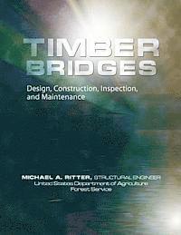 bokomslag Timber Bridges: Design, Construction, Inspection, and Maintenance